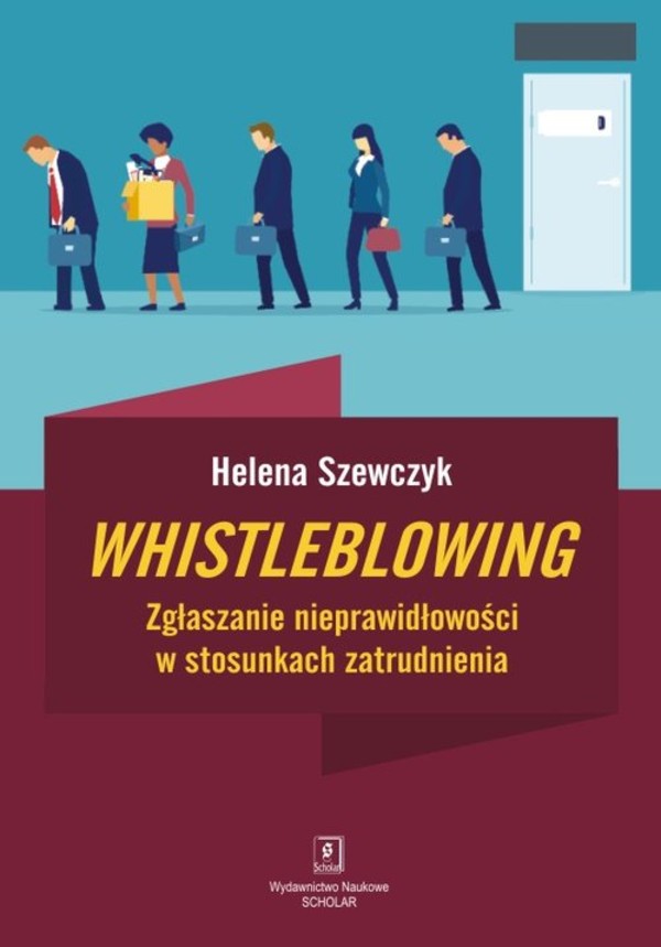 Whistleblowing Zgłaszanie nieprawidłowości w stosunkach zatrudnienia