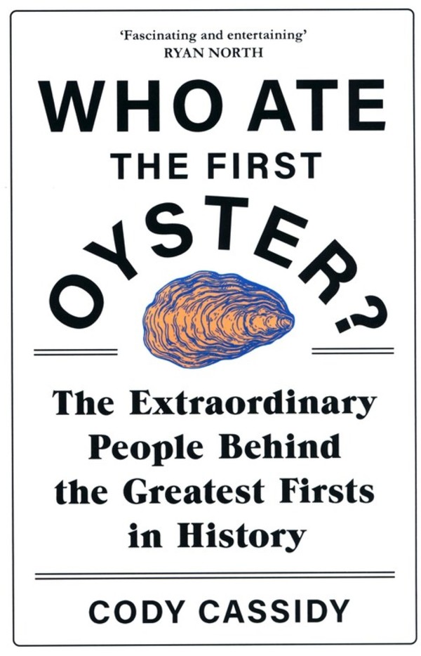 Who Ate the First Oyster?
