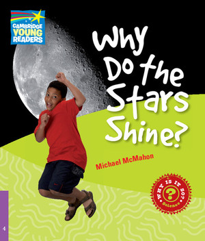 Why Do the Stars Shine? Level 4 Factbook Cambridge Young Readers