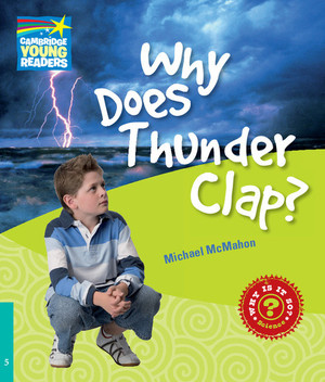 Why Does Thunder Clap? Level 5 Factbook Cambridge Young Readers