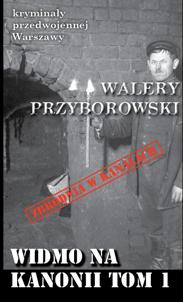 Widmo na Kanonii Tom I Seria: Kryminały Przedwojennej Warszawy