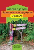 Wiedza o języku i kompetencje językowe uczniów - 27 O twórczości uczniowskiej na lekcjach językowych