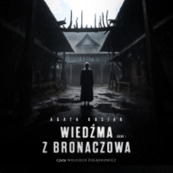 Wiedźma z Bronaczowa. Część 2 - Audiobook mp3
