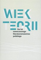Wiek teorii - mobi, epub, pdf Sto lat nowoczesnego literaturoznawstwa polskiego