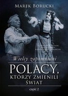Wielcy zapomniani Polacy, którzy zmienili świat część 2 - mobi, epub