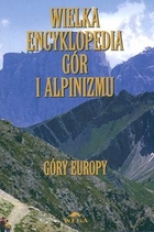 Wielka encyklopedia gór i alpinizmu t. 3. Góry Europy