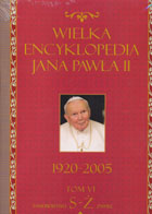 Wielka encyklopedia Jana Pawła II 1920-2005 Tom 6 S-Ż