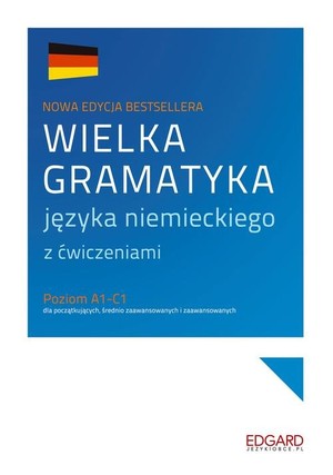 Wielka gramatyka języka niemieckiego z ćwiczeniami Poziom A1-C1