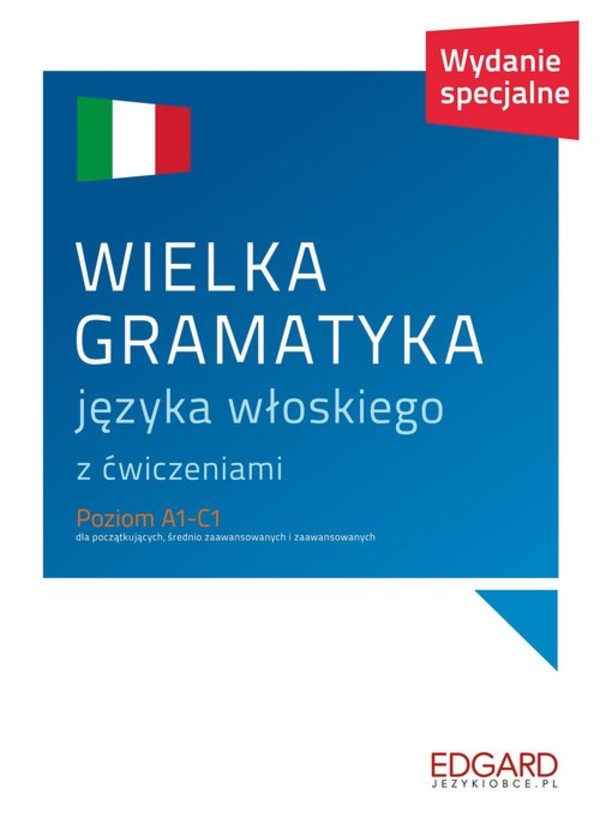 Wielka gramatyka języka włoskiego z ćwiczeniami (wydanie specjalne)