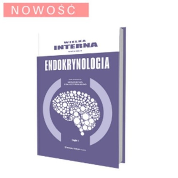 Wielka Interna Endokrynologia. Część 1
