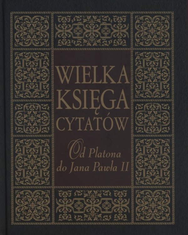 Wielka księga cytatów Od Platona do Jana Pawła II