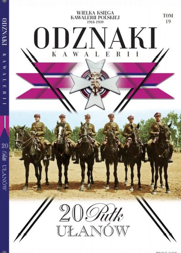 Wielka Księga Kawalerii Polskiej 1918-1939 Tom 19 Odznaki Kawalerii