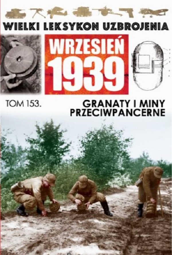 Wielki Leksykon Uzbrojenia Wrzesień 1939, Tom 153 Granaty i miny przeciwpancerne
