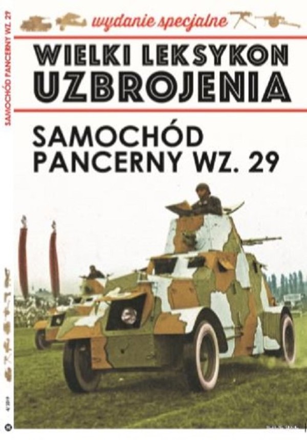 Wielki Leksykon Uzbrojenia Wydanie Specjalne 4/19 Samochód pancerny WZ.29