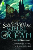 Wielki Północny Ocean Księga 2. Kosmos