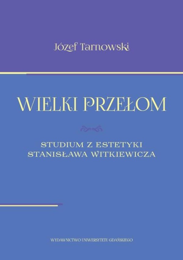 Wielki przełom. Studium z estetyki Stanisława Witkiewicza - pdf