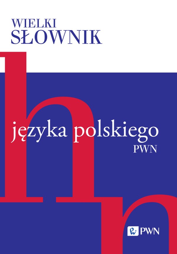 Wielki słownik języka polskiego Tom 2 H-N