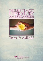 Wielkie tematy literatury amerykańskiej. T. 7: Miłość - pdf