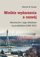 Wielkie wydarzenia a rozwój - pdf Mechanizm i jego składowe na przykładzie EURO 2012