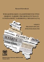 Okładka:Wielkopolskie czasopiśmiennictwo okresu zaboru pruskiego w walce o tożsamość narodową i regionalną 