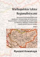Okładka:Wielkopolskie szkice regionalistyczne Tom 3 