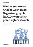 Wielowymiarowa Analiza Zachowań Organizacyjnych (WAZO) w polskich przedsiębiorstwach - pdf