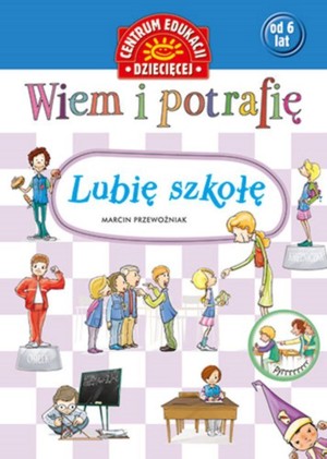 Wiem i potrafię Lubię szkołę