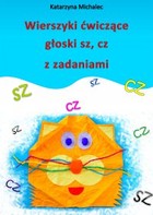 Wierszyki ćwiczące głoski sz, cz z zadaniami - pdf