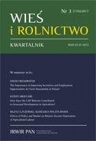 Wieś i Rolnictwo nr 3(176)/2017 - David Freshwater: The Importance of Improving Incentives and Employment Opportunities for Farm Households in Poland [Znaczenie wzrostu atrakcyjności i możliwości zatrudnienia pozarolniczego dla małych gospodarstw rol