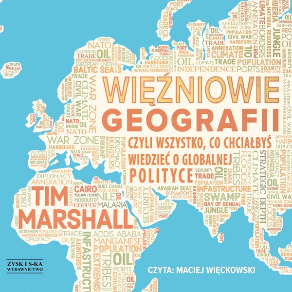 Więźniowie geografii, czyli wszystko, co chciałbyś wiedzieć o globalnej polityce - Audiobook mp3