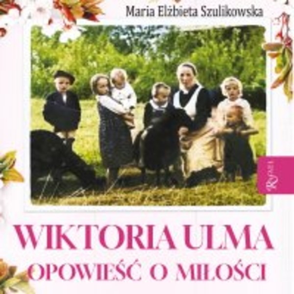 Wiktoria Ulma. Opowieść o miłości - Audiobook mp3