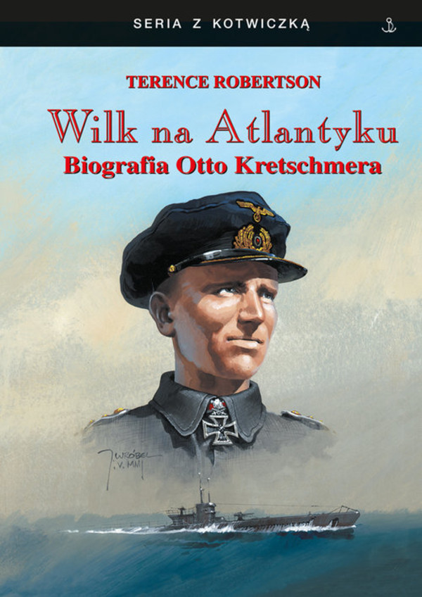 Wilk ma Atlantyku Biografia Otto Kretschmera