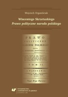 Wincentego Skrzetuskiego `Prawo polityczne narodu polskiego` - 04 Ustrój polityczny cz. 2