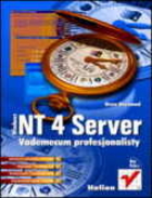 Windows NT 4 Server. Vademecum profesjonalisty