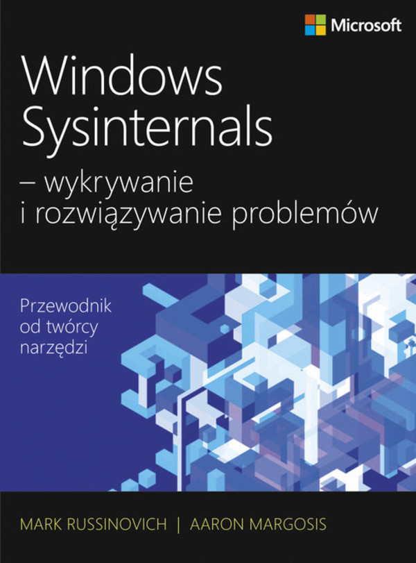 Windows Sysinternals - wykrywanie i rozwiązywanie problemów Optymalizacja niezawodności i wydajności systemów Windows przy użyciu Sysinternals