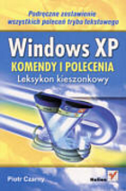 Windows XP. Komendy i polecenia. Leksykon kieszonkowy