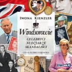 Windsorowie - Audiobook mp3 Celebryci, nudziarze, skandaliści
