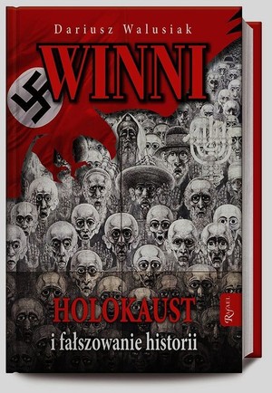 Winni Holokaust i fałszowanie historii