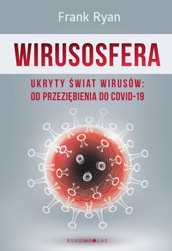 Wirusosfera Ukryty świat wirusów: od przeziębienia do COVID-19