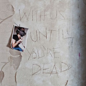With Until You`re Dead