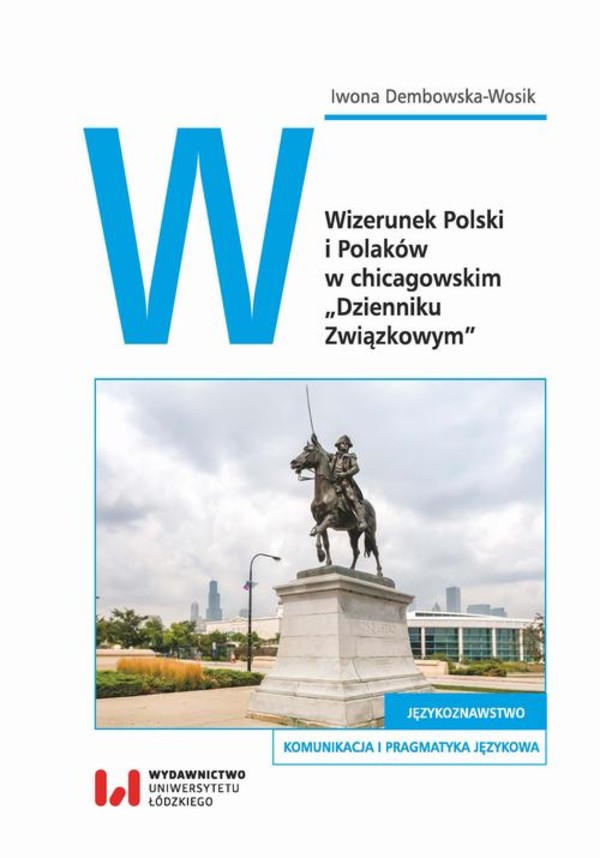 Wizerunek Polski i Polaków w chicagowskim „Dzienniku Związkowym” - pdf