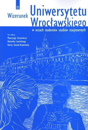 Wizerunek Uniwersytetu Wrocławskiego w oczach studentów studiów stacjonarnych
