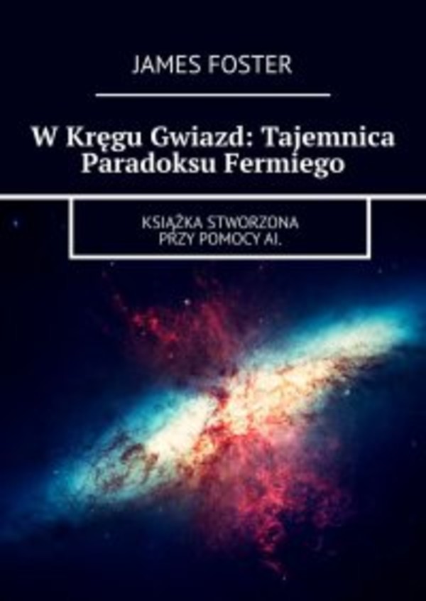 W Kręgu Gwiazd: Tajemnica Paradoksu Fermiego - mobi, epub