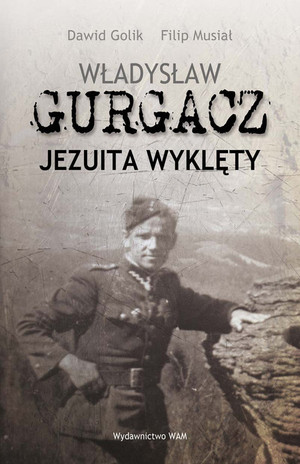 Władysław Guracz - Jezuita wyklęty