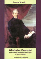 Władysław Zamoyski. O sprawę polską w Europie (1848-1868)