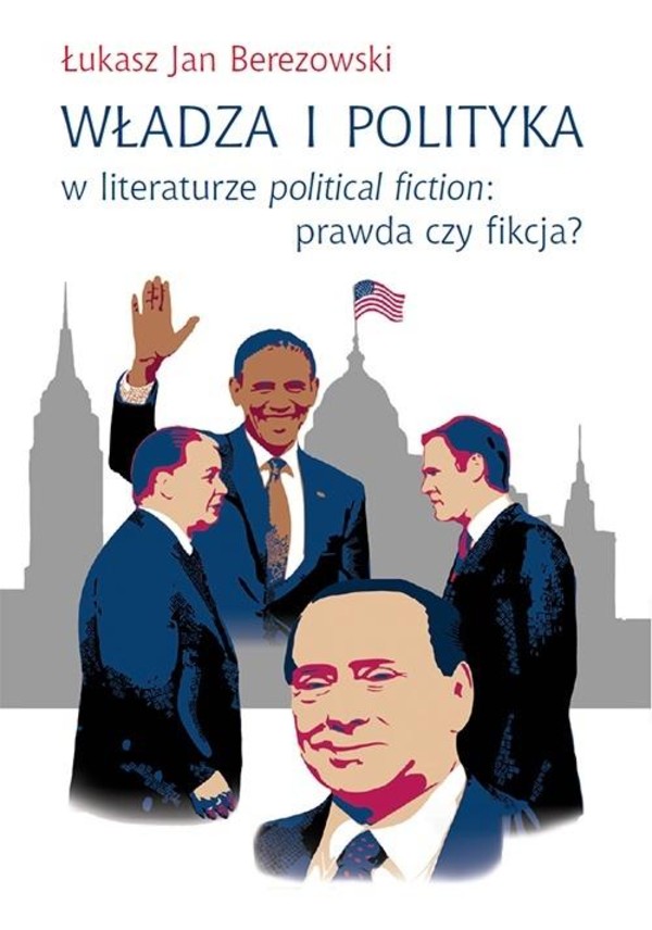 Władza i polityka w literaturze political fiction prawda czy fikcja?