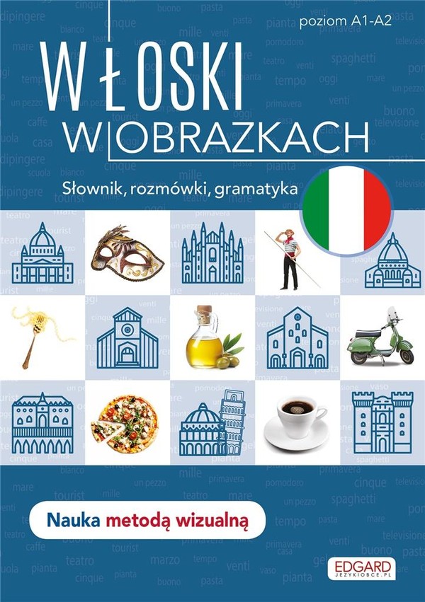 Włoski w obrazkach Słówka, rozmówki, gramatyka