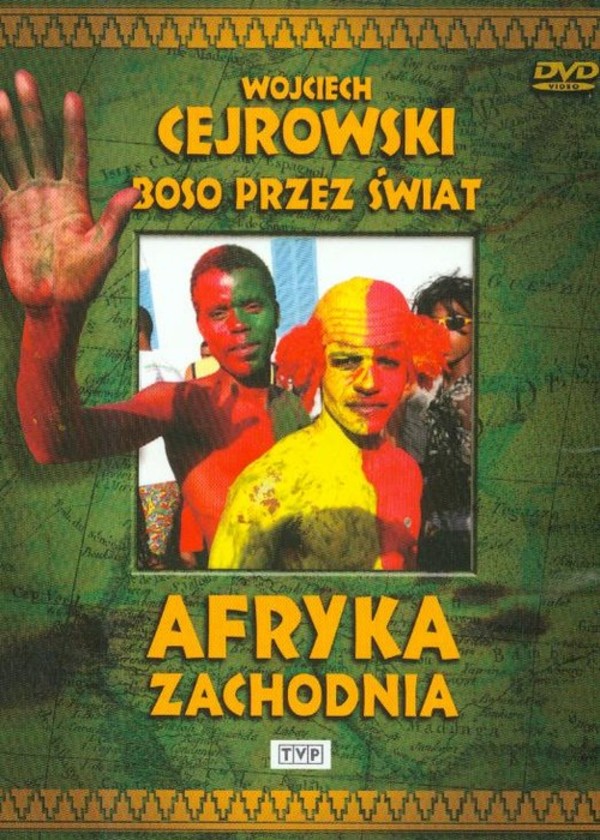 Wojciech Cejrowski. Boso przez świat Afryka Zachodnia