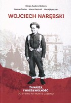 Wojciech Narębski Za naszą i waszą wolność Od Sybiru po Monte Cassino