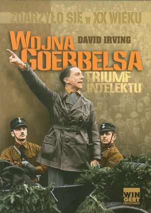 Wojna Goebbelsa Triumf intelektu Seria: Zdarzyło się w XX wieku